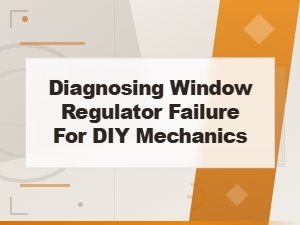 Diagnosing Window Regulator Failure: Electrical Diagnosis Guide for Diy Mechanics